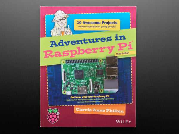 Adventures in Raspberry Pi - Third Edition