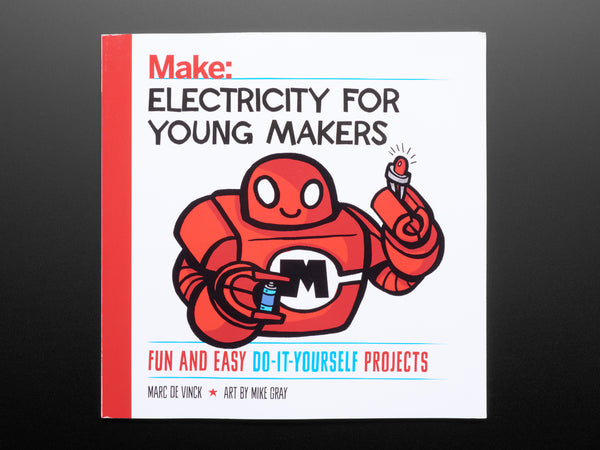 Electricity for Young Makers: Fun & Easy Do-It-Yourself Projects